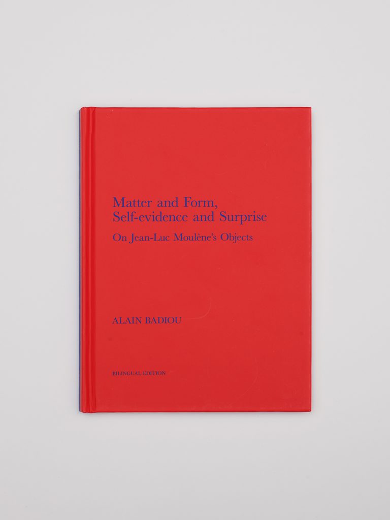 Matter and Form, Self-evidence and Surprise On Jean-Luc Moulène’s Objects